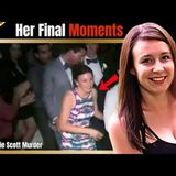 WARNING _ This Case Will Make You Question Humanity _ True Crime Documentary _ Stephanie Scott