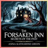 The Forsaken Inn: Secrets of the Past | Chapter 18: Mrs. Truax Talks