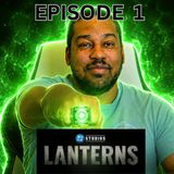 Lanterns Episode 1 Review Finally!