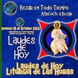 Laudes del día de hoy, Domingo 18 de Octubre 2026 ✟ Liturgia de las Horas ✟ CAMINO NEOCATECUMENAL. SEMANA XXIX DEL TIEMPO ORDINARIO, SEMANA