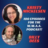 Kristy Mickelsen Celebrates 100 Podcast Episodes with Billy Dees