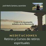 Cristo es la encarnación definitiva de la Misericordia