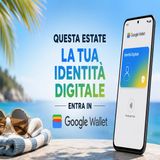Google Wallet ID pass in Italia- questa estate la tua identità è sullo smartphone