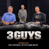 3 Guys Before The Game - WVU Football vs TCU Game Recap (Episode 750)