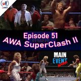 Episode 51: AWA SuperClash II