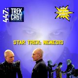 Trekcast 447: Star Trek Nemesis, New Trek Movie in the Works, Edgar Write Star Trek?