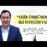 AHİR ÖMRÜMDE İKİ İSTEĞİM VAR...  NOT DEFTERİ - FARUK MERCAN