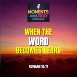 When the Word Becomes Heard