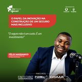Félix Massango | O Papel da Inovação na Construcão de um Seguro mais Inclusivo