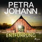 [German] - Die Entführung by Petra Johann