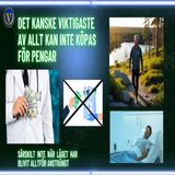 194. Det kanske viktigaste av allt kan inte köpas för pengar