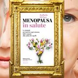 Raffaella Di Pace: "Menopausa in salute"