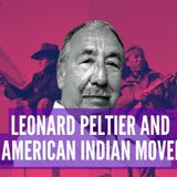 The American Indian Movement and Leonard Peltier w/Ward Churchill