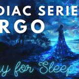 ZODIAC SERIES ♌ Virgo_s Dreamy Day on Earth ♌ A Peaceful Sleepy Story