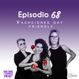 Ep 68 Vacaciones gay friendly