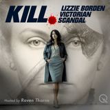 Kill - Lizzie Borden - Victorian Scandal Science on Trial -  Forensics, Law, and the Borden Case