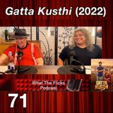 WTF 71 "Gatta Kusthi" (2022)