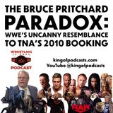 The Bruce Pritchard Paradox: WWE's Uncanny Resemblance to TNA's 2010 Booking (ep.859)