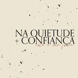 04 - Quietude + Confiança (Isaías 30:15) - Devocional Semanal com Nanda Green