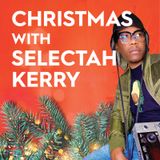 Christmas With Selectah Kerry