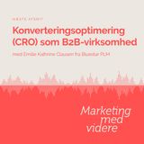 Afsnit #78: Konverteringsoptimering (CRO) som B2B-virksomhed