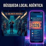 #255 De buscar a ejecutar: la búsqueda local entra en su fase agéntica en el 2026