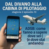 ADSB - Come fanno a sapere dove sei (e dove stai andando)