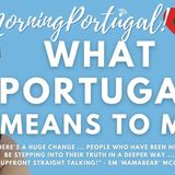 What Portugal Means To Me with Em 'Mamabear' McGowan of Creative Rootz #portugal #offgrid #spiritual