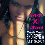 SPIRIT X|UNcut Saga 4 (4.1.21)