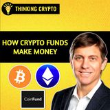 The Ultimate Guide to Crypto Funds & How They Make Money with Chris Perkins