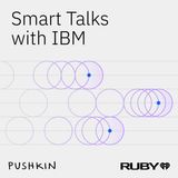 New Smart Talks with IBM Season Coming Soon