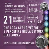 CHE COSA SI PUO' VEDERE E PERCEPIRE NELLA LETTURA DELL'AURA con ROBERTO MANTOVANI