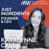 Hope, Healing, and Honest Ingredients with Karalynne Call