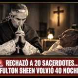 🇮🇹 🚨 RIFIUTÒ 20 SACERDOTI… E FULTON SHEEN TORNÒ PER 40 NOTTI:  IL FINALE TI SCONVOLGERÀ