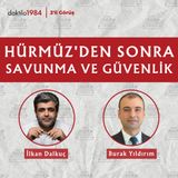 Hürmüz'den Sonra Savunma ve Güvenlik | Burak Yıldırım | 2'li Görüş #87