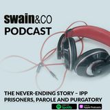 The Never-ending Story – IPP Prisoners, Parole and Purgatory