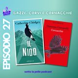 Ep. 27: "gazze corvi e cornacchie - Il nido di Chidgey e Cornacchie di Ceccarelli"