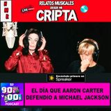 El Día que Aaron Carter Defendió a Michael Jackson