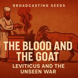 The Blood and the Goat: Leviticus and the Unseen War
