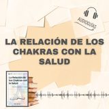 📕Guía LA RELACIÓN DE LOS CHAKRAS CON LA SALUD _ Sanación y Equilibrio en 14 Claves + PDF 📥