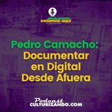 Pedro Camacho: Documentar en digital Desde Afuera • Efectivamente Estamos Aquí Leo Ñañe • T1 Ep.06
