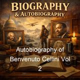 Autobiography of Benvenuto Cellini Vol 2 - Benvenuto Cellini