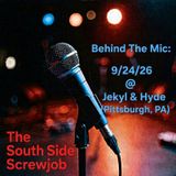 Behind The Mic: 9/24/26 @ Jekyl & Hyde (Pittsburgh, PA)
