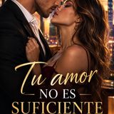 Audiolibro Tu amor no es suficiente - Parte 1