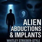 The Visitors & the Wound: A Whitley Strieber-style talk