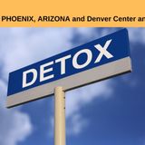 PHOENIX, ARIZONA and Denver Center and patient TREATMENT FACILITY