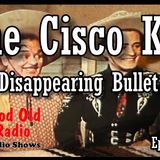 The Cisco Kid, Disappearing Bullet 1952  | Good Old Radio #theciscokid #ClassicRadio