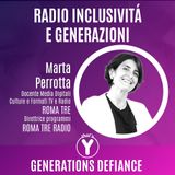 "Radio Inclusività e Generazioni" con Marta Perrotta ROMA TRE [Generations Defiance]