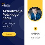 Podcast nr 9 - Euler - Aktualizacja Polskiego Ładu