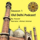 Season 1 - Episode 3 - Chali Re Meri Patangg - old Delhi Podcast